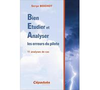 Bien Etudier et Analyser les erreurs du pilote. 11 analyses de cas