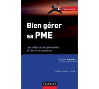 Bien gérer sa PME - Les clés de la pérennité et de la croissance - Catherine Léger-Jarniou - Dunod - broché - Etude