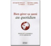Bien Gérer Sa Santé Au Quotidien - Infos Et Conseils D'un Médecin