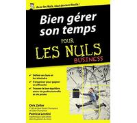 Bien gérer son temps pour les Nuls poche Business