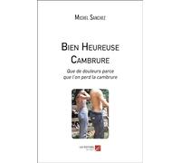 Bien Heureuse Cambrure: Que de douleurs parce que l’on perd la cambrure