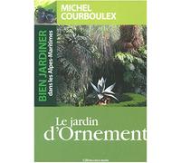 Bien jardiner dans les Alpes-Maritimes: Le jardin d'ornement