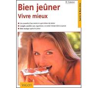 Bien Jeuner, Vivre Mieux