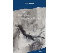 Bien joué Monsieur Einstein - Michel Sandoz - Ginkgo Eds - broché - Roman