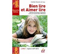 Bien lire, aimer lire - Méthode phonétique et gestuelle créée par Suzanne Borel-Maisonny: Tome 1, Cycle 2 (CP-CE1)