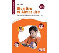 Bien lire et aimer lire les gestes pour découvrir la lecture dès 5 ans: Se préparer avant le CP