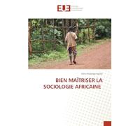BIEN MAÎTRISER LA SOCIOLOGIE AFRICAINE