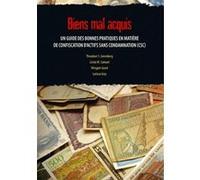 Bien mal acquis - un guide des bonnes pratiques en matiere de confiscation d act EDITIONS ESKA (Auteur)