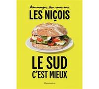 Luc Sananes, Pierre Groppo – Bien manger, bien vivre avec les Niçois – Le Sud, c'est mieux