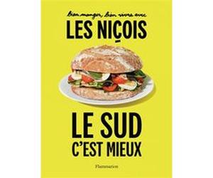 Bien manger, bien vivre avec les Niçois Luc Sananes (Auteur), Pierre Groppo (Auteur)
