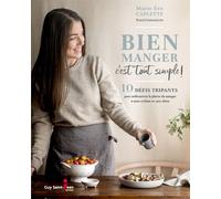 Bien manger c'est tout simple ! - CAPLETTE MARIE-EVE - Saint-Jean Eds - broché - Guide
