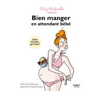 Bien manger en attendant bébé – First éditions – Ma p'tite famille