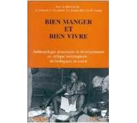 Bien Manger Et Bien Vivre - Actes Du Colloque International, Yaoundé, Cameroun, Du 27 Au 30 Avril 1993