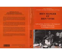 Bien manger et bien vivre Anthropologie alimentaire et développement en Afrique intertropicale - Collectif - L'harmattan - broché - Livre