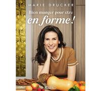 Bien manger pour être en forme ! - Marie Drucker - Michel Lafon - broché - Guide