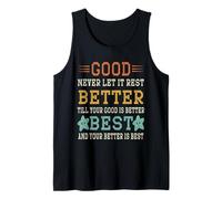 Bien, Mieux Vaut ne jamais Le Laisser se Reposer Débardeur