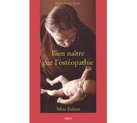 Bien naître par l'ostéopathie