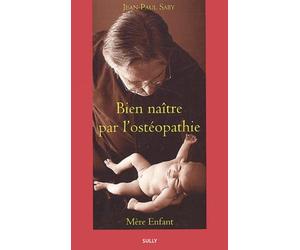 Bien naître par l'ostéopathie
