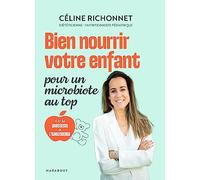 Céline Richonnet – Bien nourrir votre enfant pour un microbiote au top – Grossesse à l'adolescence