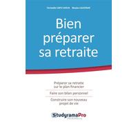 Bien préparer sa retraite Preparer sa retraite sur le plan financier faire son bilan personnel - Christelle Capo-Chichi - Studyrama Eds - broché - Guide