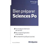 Bien préparer sciences po: Les procédures d'admission des neufs IEP, des conseils d'organisation et de ..