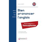 Bien Prononcer l'Anglais, Manuel d'Anglais Oral pour les Francophones
