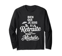 Bien Que Je Sois A La Retraite J'ai Un Employeur Michèle Manche Longue