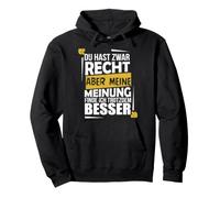Bien Que tu as Raison, mais Mon Avis Sweat à Capuche