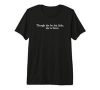 Bien qu'elle Soit Petite, Elle est féroce Shakespeare T-Shirt Haut de Gamme