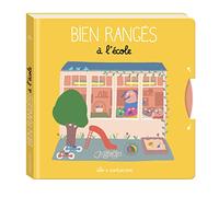 BIEN RANGES A L ECOLE (EVEIL SARBACANE) (French Edition)