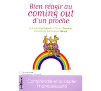 Bien réagir au coming-out d'un proche: Comprendre et accepter l'homosexualité