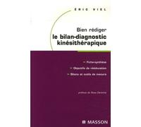 Bien rédiger le bilan-diagnostic kinésithérapique: Mise en uvre des recommandations de la Haute Autorité de santé