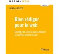 Bien rédiger pour le Web Isabelle Canivet (Auteur)