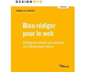 Bien rédiger pour le Web Isabelle Canivet (Auteur)