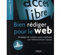 Bien rédiger pour le web stratégie de contenu pour améliorer son référencement naturel: STRATEGIE DE CONTENU POUR AMELIORER SON REFERENCEMENT NATUREL.