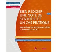 Bien rédiger une note de synthèse et un cas pratique S'entraîner pour éviter les pièges et être prêt le Jour J ! - Anne Piot - Gualino Eds - broché - Essai