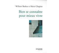 Bien se connaitre pour mieux vivre - William Backus - Empreinte Temps Present - broché - Etude