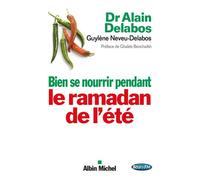 Bien se nourrir pendant le Ramadan de l'été Alain Delabos (Auteur)