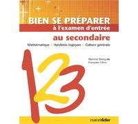 Bien se préparer à l'examen d'entrée au secondaire mathématique