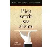 Bien servir ses clients - Rene louis comtois livre