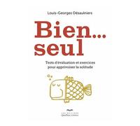 Bien Seul - Test D'évaluation Et Exercices Pour Apprivoiser La Solitude