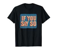 Bien, si Vous Le Dites, Statement Look. T-Shirt