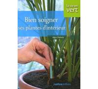 BIEN SOIGNER SES PLANTES D'INTERIEUR