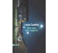 Bien sous tous rapports Louise Candlish (Auteur), Caroline Nicolas (Traduction)