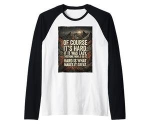 Bien sûr, C'est Difficile si c'était Facile, Tout Le Monde Le ferait du Grain Manche Raglan