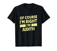 Bien sûr, J'Ai Raison, Je suis Judith. Nom drôle de Judith T-Shirt Graphique avec Valeur, Homme, Noir, XL