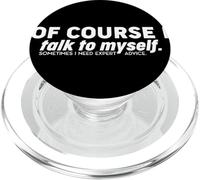 Bien sûr, Je Parle à Moi-même et Parfois J'Ai Besoin de Conseils d'experts PopSockets PopGrip pour MagSafe