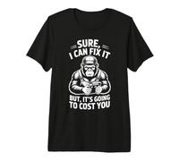Bien sûr, Je Peux Le réparer, ça va Vous coûter de réparer Les Gars de Voiture T-Shirt Haut de Gamme