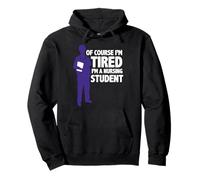 Bien Sûr Je Suis Fatigué Étudiant Infirmier Sweat à Capuche