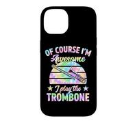 Bien sûr, Je suis génial Je Joue au Trombone Coque pour iPhone 14